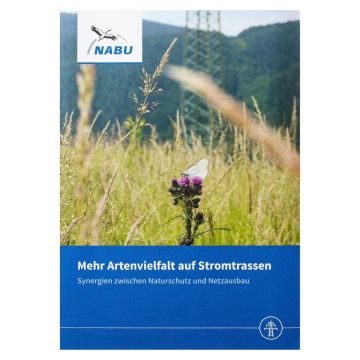 Mehr Artenvielfalt auf Stromtrassen - Synergien zwischen Naturschutz und Netzausbau
